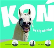 Książka : Koń by się... - Michał Ogórek, Henryk Sawka, Zenon Żyburtowicz