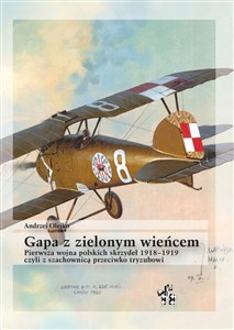 Bild von Gapa z zielonym wieńcem czyli z szachownicą przeciwko tryzubowi Pierwsza wojna polskich skrzydeł 1918–1919