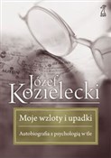Polnische buch : Moje wzlot... - Józef Kozielecki