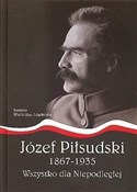 Książka : Józef Piłs... - Joanna Wieliczka-Szarkowa