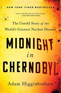 Obrazek Midnight in Chernobyl: The Untold Story of the World's Greatest Nuclear Disaster