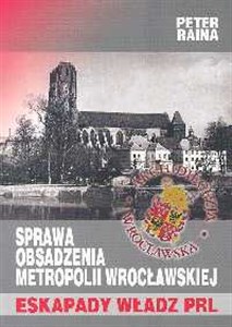 Obrazek Sprawa obsadzenia Metropolii Wrocławskiej Eskapady władz PRL