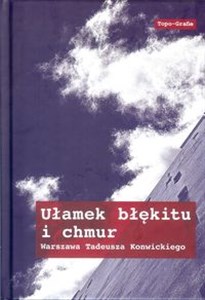 Obrazek Ułamek błękitu i chmur Warszawa Tadeusza Konwickiego