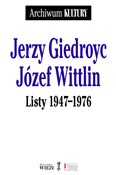 Książka : Listy 1947... - Jerzy Giedroyc, Józef Wittlin