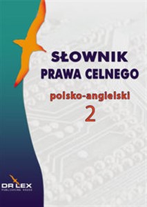 Obrazek Słownik prawa celnego polsko-angielski 2