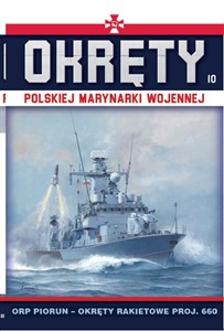 Bild von Okręty Polskiej Marynarki Wojennej Tom 10 ORP Piorun- okręty rakietowe proj.660