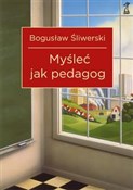 Myśleć jak... - Bogusław Śliwerski -  fremdsprachige bücher polnisch 