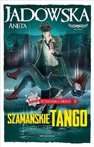 Obrazek Szamańskie tango Szamańska Seria 2