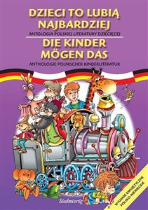 Bild von Dzieci to lubią najbardziej Antologia polskiej literatury dziecięcej Wydanie dwujęzyczne polsko-niemieckie