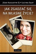 Polnische buch : Jak zgadza... - Józef Augustyn, Lucyna Słup