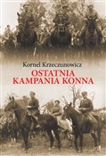Ostatnia k... - Kornel Krzeczunowicz -  polnische Bücher