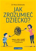 Polska książka : Jak zrozum... - Mona Delahooke