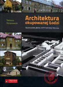 Bild von Architektura okupowanej Łodzi Niemieckie plany przebudowy miasta