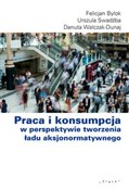 Polska książka : Praca i ko... - Felicjan Bylok, Urszula Swadźba, Danuta Walcak-Duraj