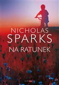 Polska książka : Na ratunek... - Nicholas Sparks