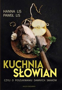 Bild von Kuchnia Słowian, czyli o poszukiwaniu dawnych smaków