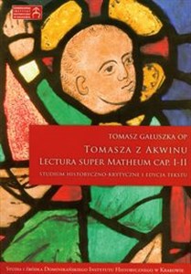 Bild von Tomasza z Akwinu Lectura Super Matheum Cap I-II Studium historyczno - krytyczne i edycja tekstu