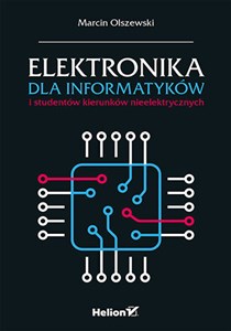 Obrazek Elektronika dla informatyków i studentów kierunków nieelektrycznych