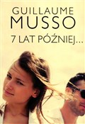 Zobacz : 7 lat późn... - Guillaume Musso