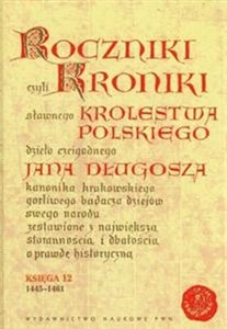 Bild von Roczniki czyli Kroniki sławnego Królestwa Polskiego Księga jedenasta Księga dwunasta 1431-1444