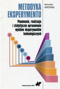 Bild von Metodyka eksperymentu Planowanie, realizacja i statystyczne opracowanie wyników eksperymentów technologicznych