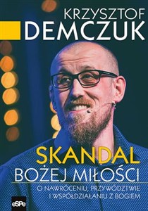 Bild von Skandal Bożej miłości. O nawróceniu, przywództwie i współdziałaniu z Bogiem