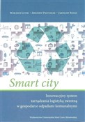 Książka : Smart city... - Wojciech Lutek, Zbigniew Pastuszak, Jarosław Banaś
