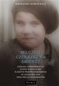 Zobacz : Milczeli c... - Grzegorz Miśkiewicz