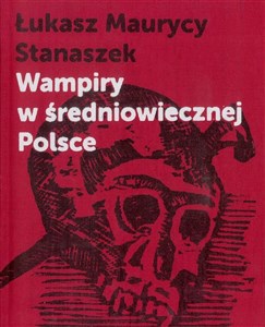 Bild von Wampiry w średniowiecznej Polsce (z Aneksem)