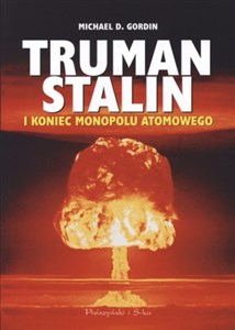 Bild von Truman Stalin i koniec monopolu atomowego