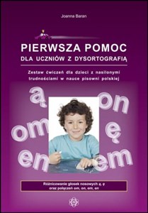 Obrazek Pierwsza pomoc dla uczniów z dysortografią Zestaw ćwiczeń dla dzieci z nasilonymi trudnościami w nauce pisowni polskiej