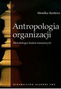 Obrazek Antropologia organizacji Metodologia badań terenowych
