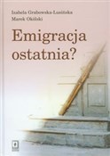 Emigracja ... - Izabela Grabowska-Lusińska, Marek Okólski -  Książka z wysyłką do Niemiec 