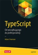 Zobacz : TypeScript... - Adam Freeman