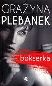 Polska książka : Bokserka (... - Grażyna Plebanek