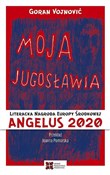 Polska książka : Moja Jugos... - Goran Vojnović