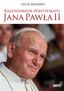 Obrazek Kalendarium pontyfikatu Jana Pawła II