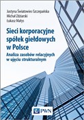 Sieci korp... - Justyna Światowiec-Szczepańska, Michał Zdziarski, Łukasz Małys - buch auf polnisch 