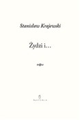 Zobacz : Żydzi i… - Stanisław Krajewski