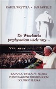 Do Wrocław... - Jan Paweł II -  polnische Bücher