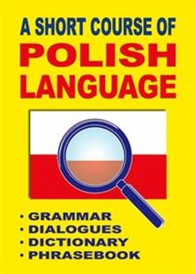 Bild von A Short Course of Polish Language Grammar Dialogues Dictionary Phrasebook
