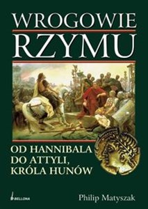 Bild von Wrogowie Rzymu Od Hannibala do Attyli, króla Hunów