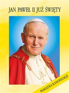 Obrazek Jan Paweł II Już Święty Pamiątka Kanonizacji