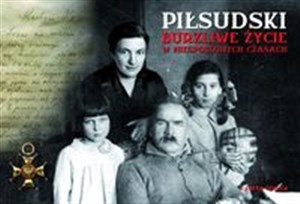 Bild von Piłsudski Burzliwe życie w niespokojnych czasach