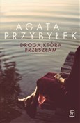 Droga, któ... - Agata Przybyłek -  Książka z wysyłką do Niemiec 
