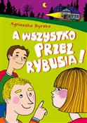 A wszystko... - Agnieszka Byrska -  Książka z wysyłką do Niemiec 