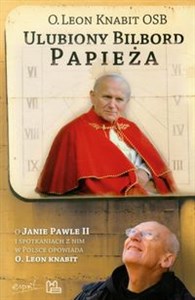 Obrazek Ulubiony bilbord Papieża O Janie Pawle II i spotkaniach z nim w Polsce opowiada O.Leon Knabit