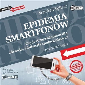 Obrazek [Audiobook] CD MP3 Epidemia smartfonów. Czy jest zagrożeniem dla zdrowia, edukacji i społeczeństwa?
