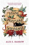 Dawne i pr... - Alix E. Harrow -  polnische Bücher