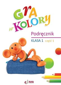 Obrazek Gra w kolory SP 1 Podręcznik cz.1
